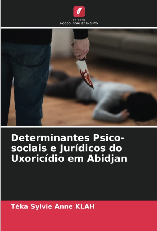 Determinantes Psico-sociais e Jurídicos do Uxoricídio em Abidjan