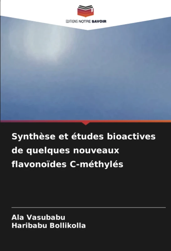 Synthèse et études bioactives de quelques nouveaux flavonoïdes C-méthylés