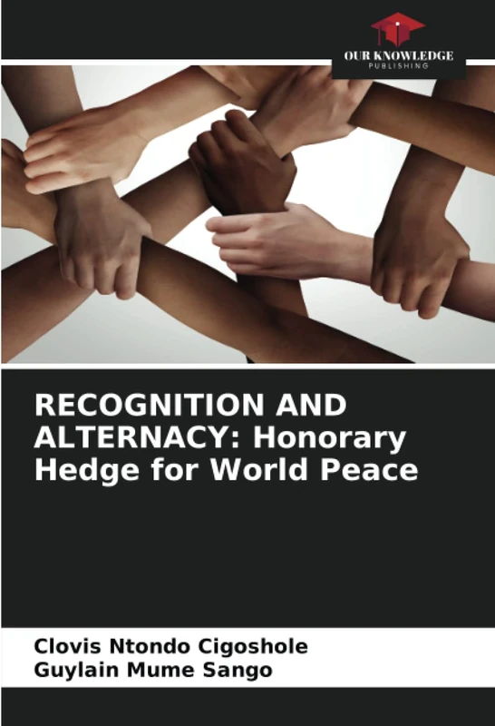 RECOGNITION AND ALTERNACY: Honorary Hedge for World Peace - Image 1