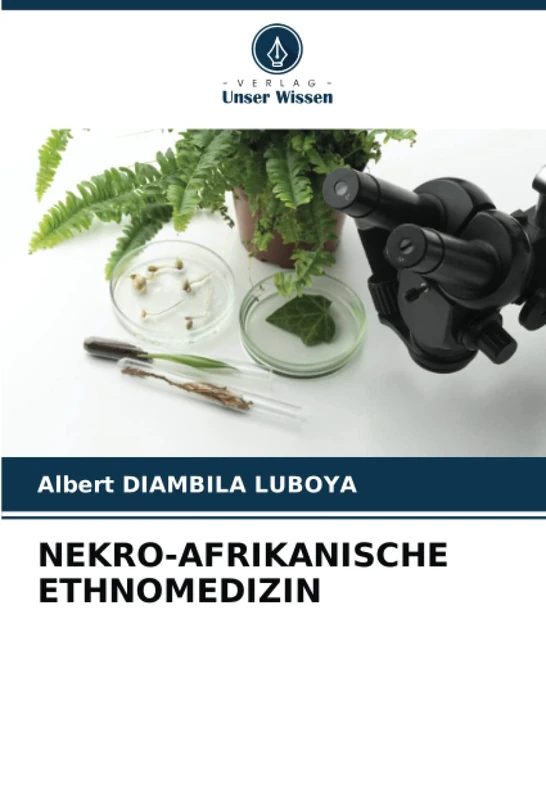 NEKRO-AFRIKANISCHE ETHNOMEDIZIN