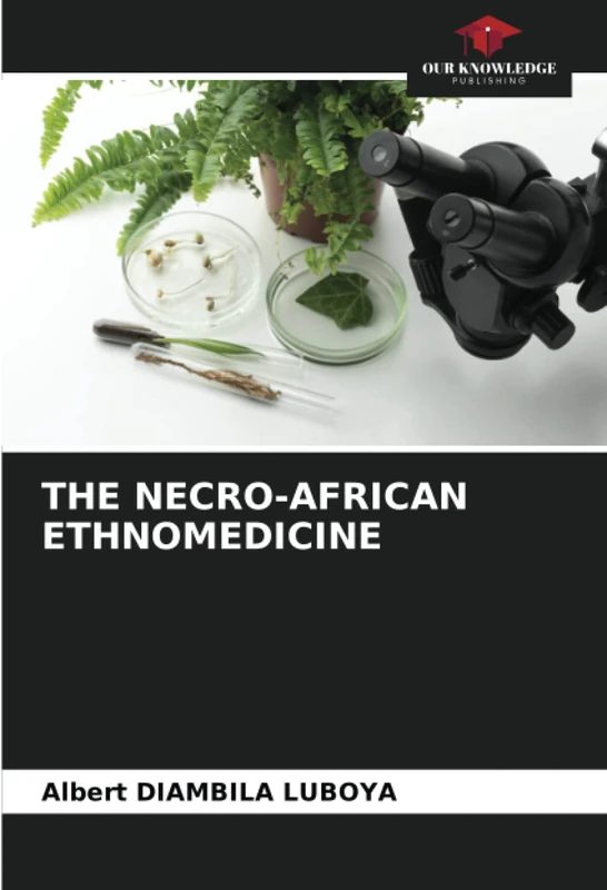 THE NECRO-AFRICAN ETHNOMEDICINE