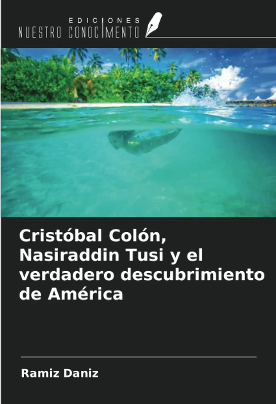 Cristóbal Colón, Nasiraddin Tusi y el verdadero descubrimiento de América - Image 1