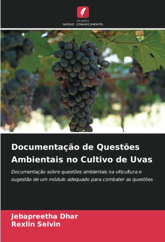 Documentação de Questões Ambientais no Cultivo de Uvas: Documentação sobre questões ambientais na viticultura e sugestão de um módulo adequado para combater as questões