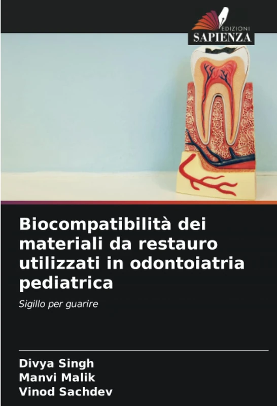 Biocompatibilità dei materiali da restauro utilizzati in odontoiatria pediatrica: Sigillo per guarire