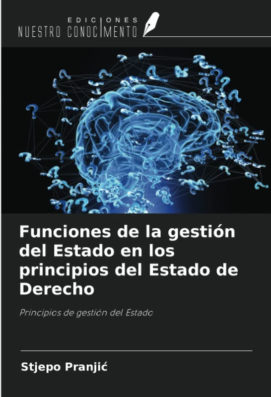 Funciones de la gestión del Estado en los principios del Estado de Derecho: Principios de gestión del Estado
