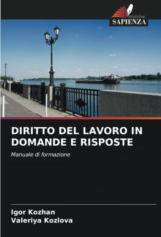DIRITTO DEL LAVORO IN DOMANDE E RISPOSTE: Manuale di formazione