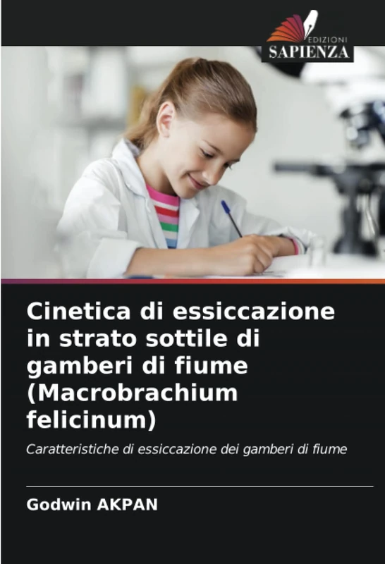 Cinetica di essiccazione in strato sottile di gamberi di fiume (Macrobrachium felicinum): Caratteristiche di essiccazione dei gamberi di fiume