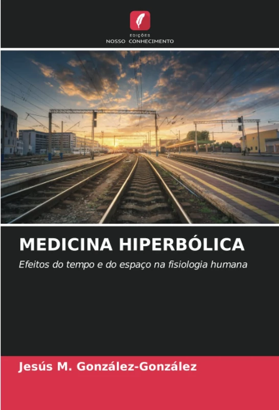 MEDICINA HIPERBÓLICA: Efeitos do tempo e do espaço na fisiologia humana