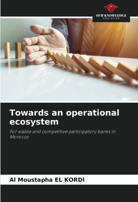 Towards an operational ecosystem: For viable and competitive participatory banks in Morocco