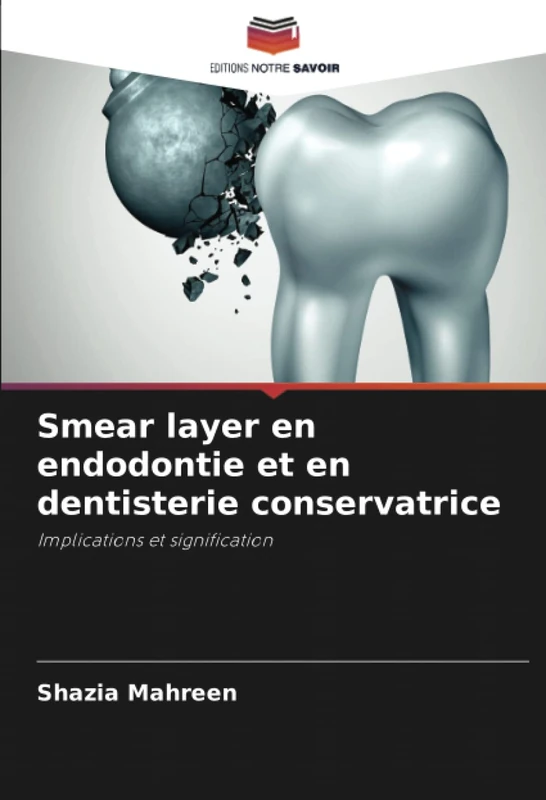Smear layer en endodontie et en dentisterie conservatrice: Implications et signification - Image 1