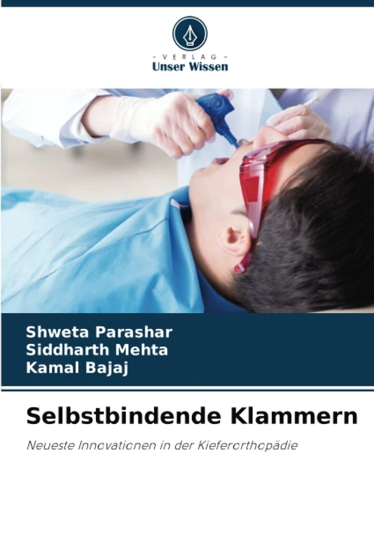 Selbstbindende Klammern: Neueste Innovationen in der Kieferorthopädie