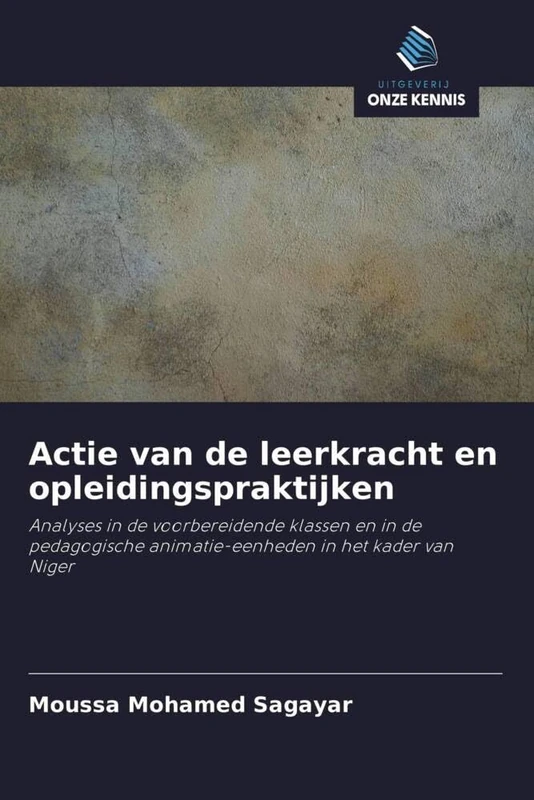 Actie van de leerkracht en opleidingspraktijken: Analyses in de voorbereidende klassen en in de pedagogische animatie-eenheden in het kader van Niger