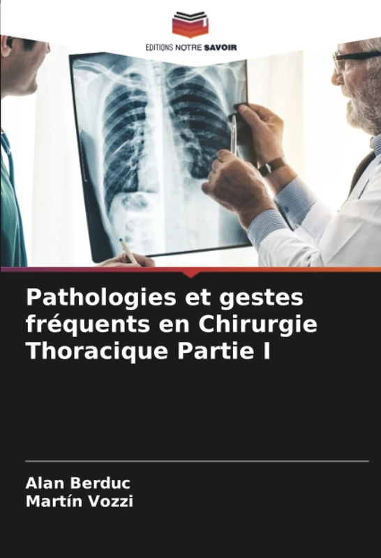 Pathologies et gestes fréquents en Chirurgie Thoracique Partie I