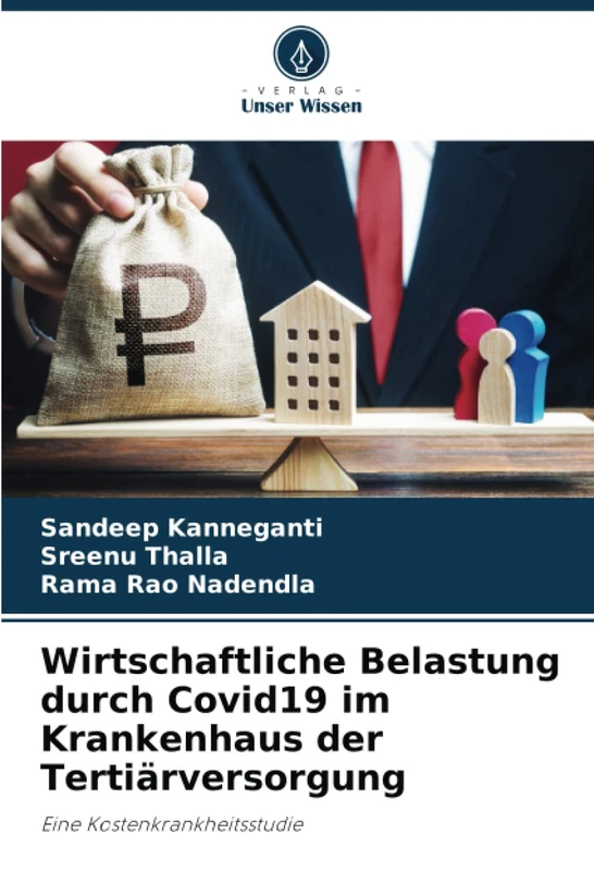 Wirtschaftliche Belastung durch Covid19 im Krankenhaus der Tertiärversorgung: Eine Kostenkrankheitsstudie