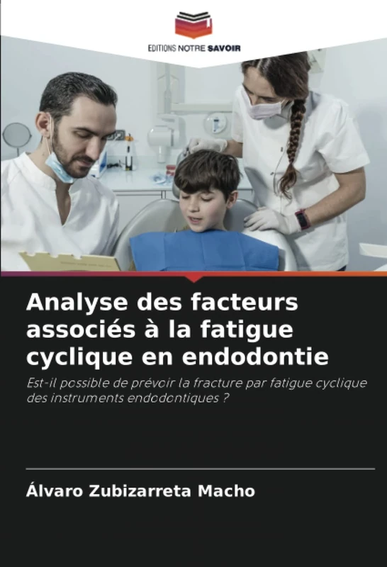 Analyse des facteurs associés à la fatigue cyclique en endodontie: Est-il possible de prévoir la fracture par fatigue cyclique des instruments endodontiques ? - Image 1