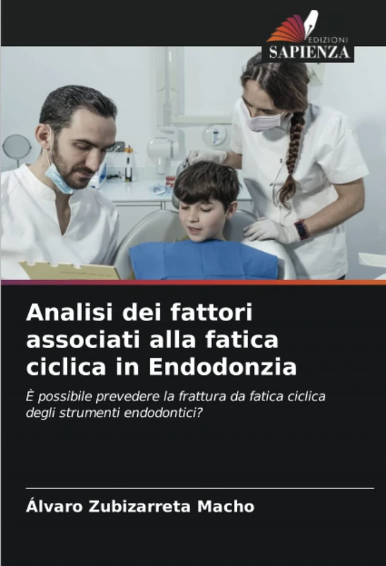 Analisi dei fattori associati alla fatica ciclica in Endodonzia: È possibile prevedere la frattura da fatica ciclica degli strumenti endodontici?