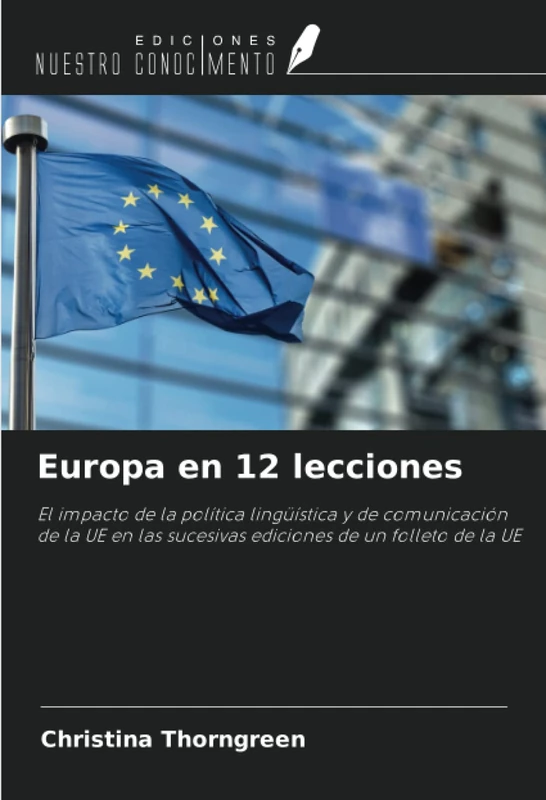 Europa en 12 lecciones: El impacto de la política lingüística y de comunicación de la UE en las sucesivas ediciones de un folleto de la UE - Image 1