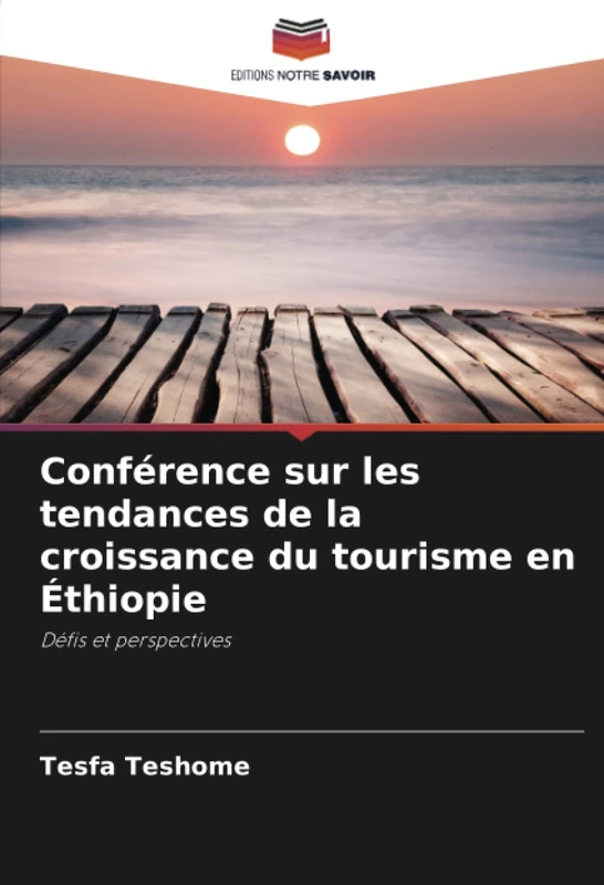 Conférence sur les tendances de la croissance du tourisme en Éthiopie: Défis et perspectives