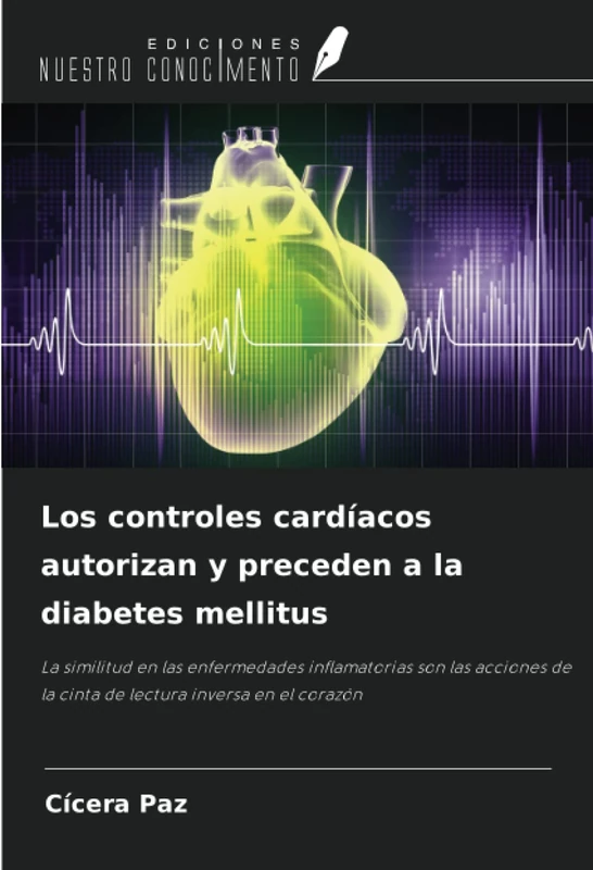 Los controles cardíacos autorizan y preceden a la diabetes mellitus: La similitud en las enfermedades inflamatorias son las acciones de la cinta de lectura inversa en el corazón - Image 1