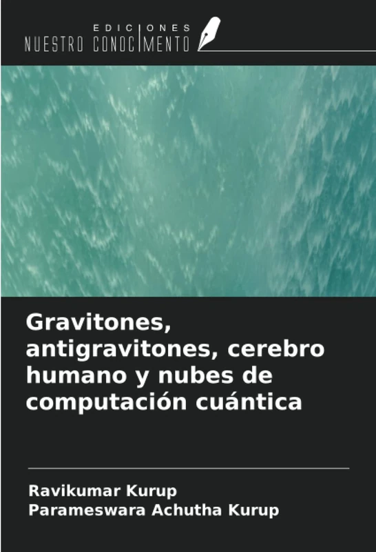 Gravitones, antigravitones, cerebro humano y nubes de computación cuántica