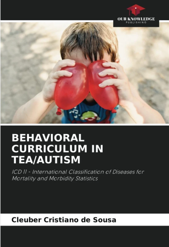 BEHAVIORAL CURRICULUM IN TEA/AUTISM: ICD 11 - International Classification of Diseases for Mortality and Morbidity Statistics