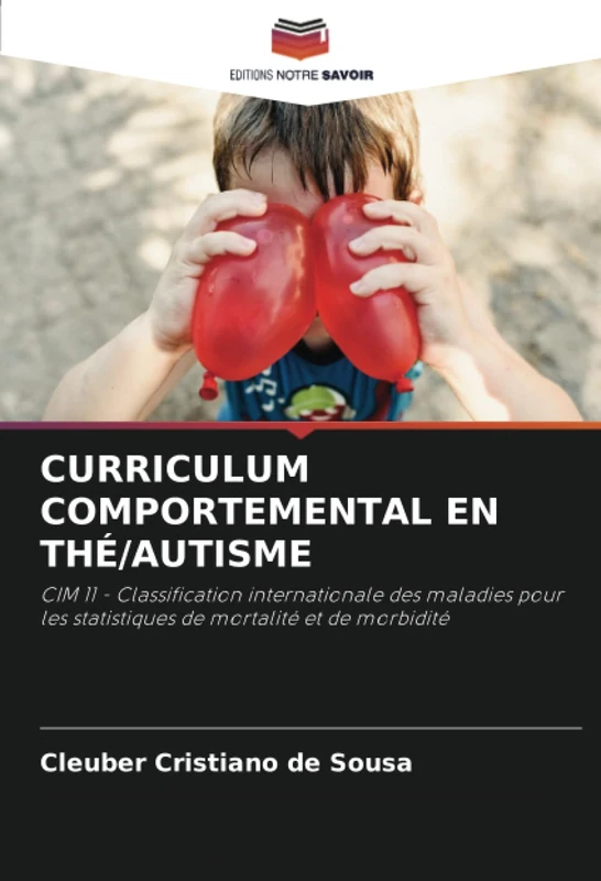 CURRICULUM COMPORTEMENTAL EN THÉ/AUTISME: CIM 11 - Classification internationale des maladies pour les statistiques de mortalité et de morbidité