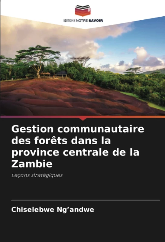 Gestion communautaire des forêts dans la province centrale de la Zambie: Leçons stratégiques