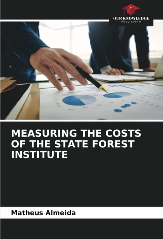MEASURING THE COSTS OF THE STATE FOREST INSTITUTE