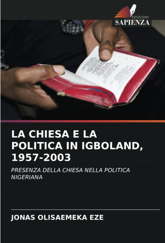 LA CHIESA E LA POLITICA IN IGBOLAND, 1957-2003: PRESENZA DELLA CHIESA NELLA POLITICA NIGERIANA - Image 1