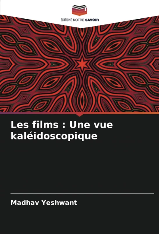 Les films : Une vue kaléidoscopique