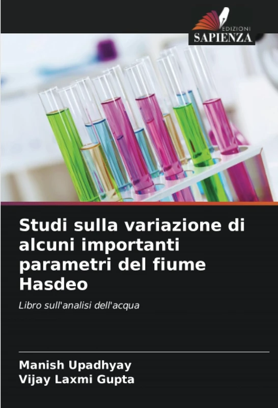 Studi sulla variazione di alcuni importanti parametri del fiume Hasdeo: Libro sull'analisi dell'acqua
