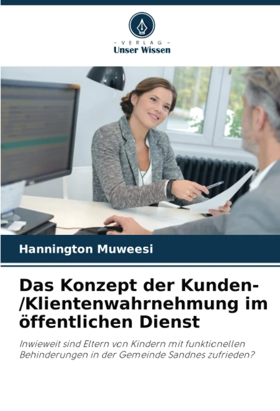 Das Konzept der Kunden-/Klientenwahrnehmung im öffentlichen Dienst: Inwieweit sind Eltern von Kindern mit funktionellen Behinderungen in der Gemeinde Sandnes zufrieden? - Image 1