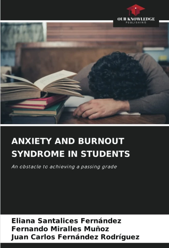 ANXIETY AND BURNOUT SYNDROME IN STUDENTS: An obstacle to achieving a passing grade - Image 1