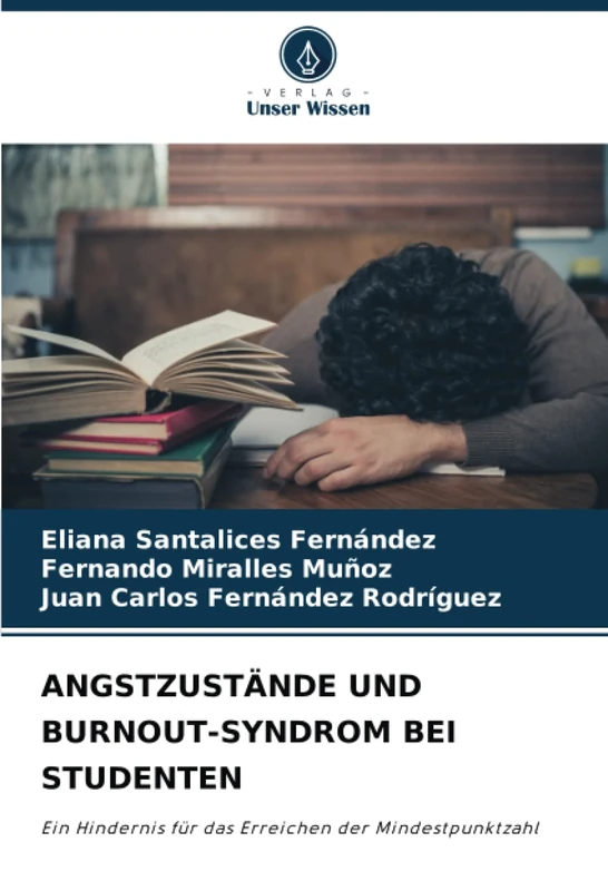 ANGSTZUSTÄNDE UND BURNOUT-SYNDROM BEI STUDENTEN: Ein Hindernis für das Erreichen der Mindestpunktzahl
