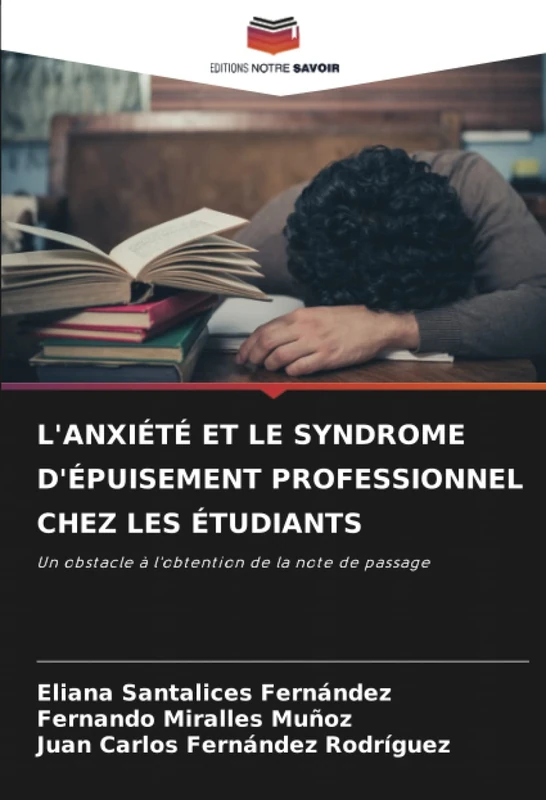 L'ANXIÉTÉ ET LE SYNDROME D'ÉPUISEMENT PROFESSIONNEL CHEZ LES ÉTUDIANTS: Un obstacle à l'obtention de la note de passage