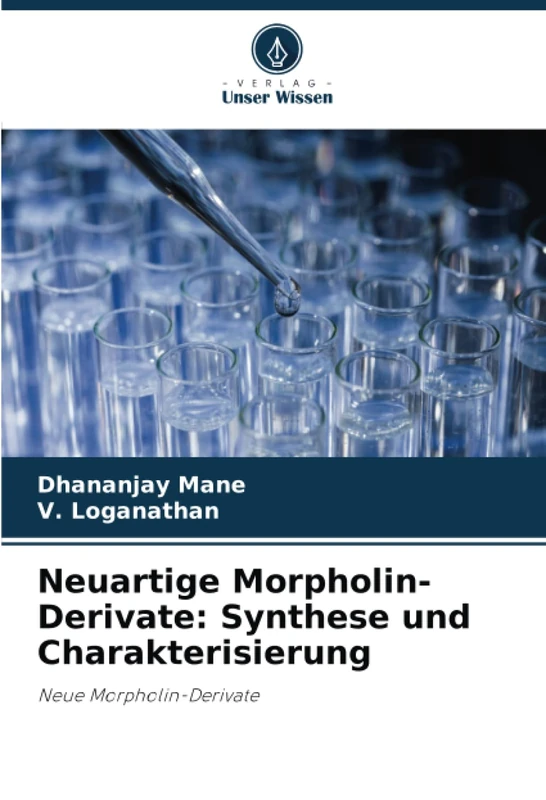 Neuartige Morpholin-Derivate: Synthese und Charakterisierung: Neue Morpholin-Derivate