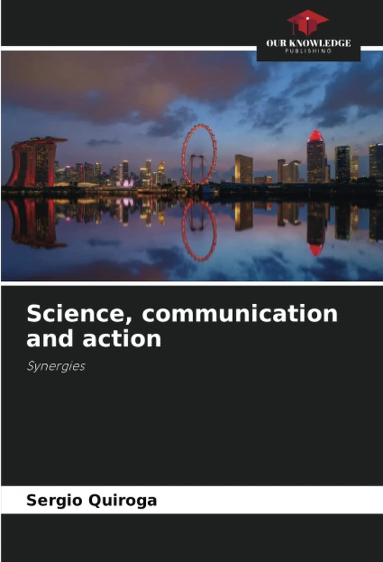Science, communication and action: Synergies