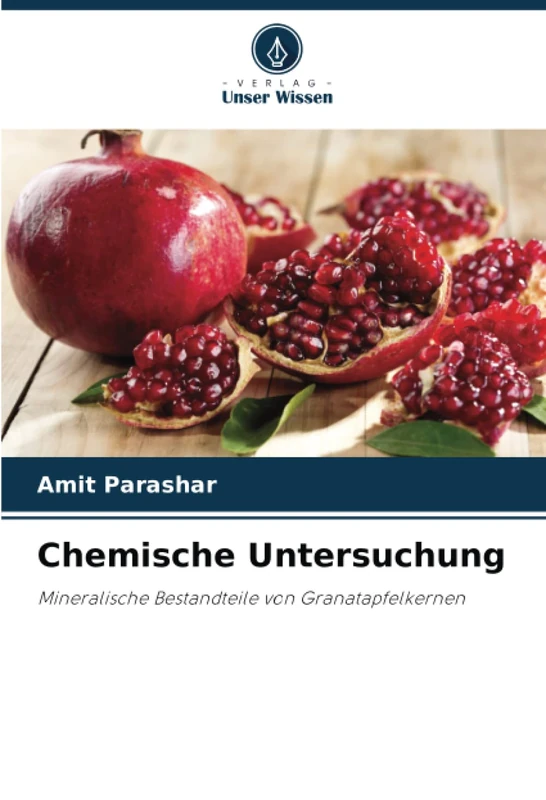 Chemische Untersuchung: Mineralische Bestandteile von Granatapfelkernen