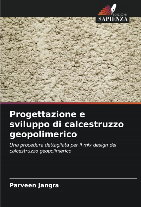 Progettazione e sviluppo di calcestruzzo geopolimerico: Una procedura dettagliata per il mix design del calcestruzzo geopolimerico