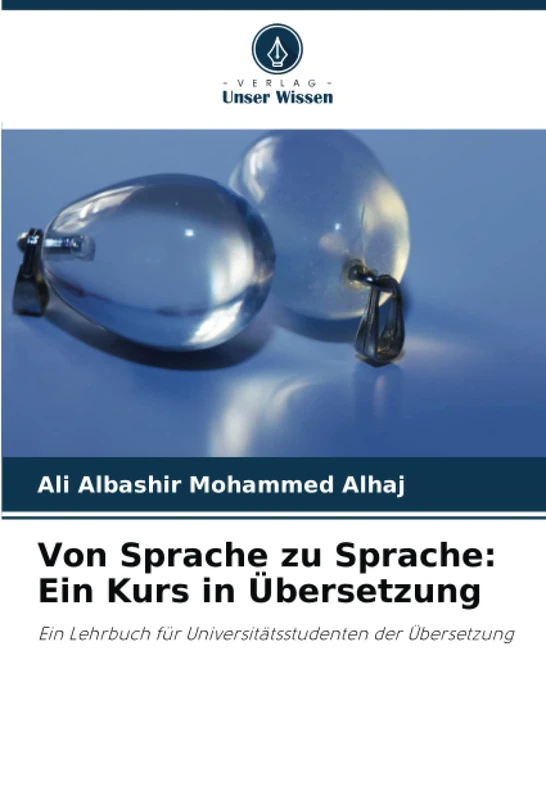 Von Sprache zu Sprache: Ein Kurs in Übersetzung: Ein Lehrbuch für Universitätsstudenten der Übersetzung
