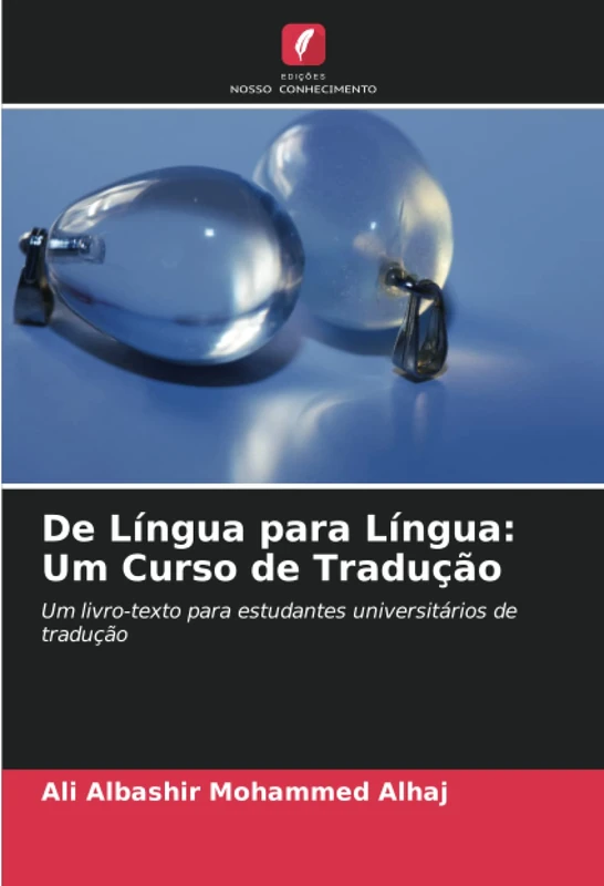 De Língua para Língua: Um Curso de Tradução: Um livro-texto para estudantes universitários de tradução