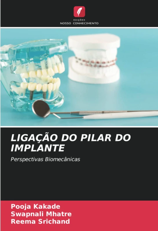 LIGAÇÃO DO PILAR DO IMPLANTE: Perspectivas Biomecânicas - Image 1