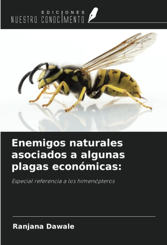 Enemigos naturales asociados a algunas plagas económicas:: Especial referencia a los himenópteros