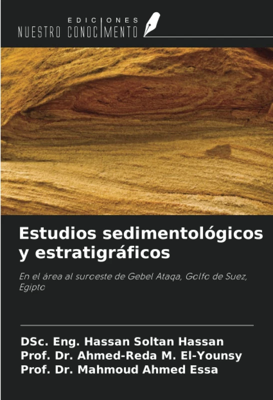 Estudios sedimentológicos y estratigráficos: En el área al suroeste de Gebel Ataqa, Golfo de Suez, Egipto