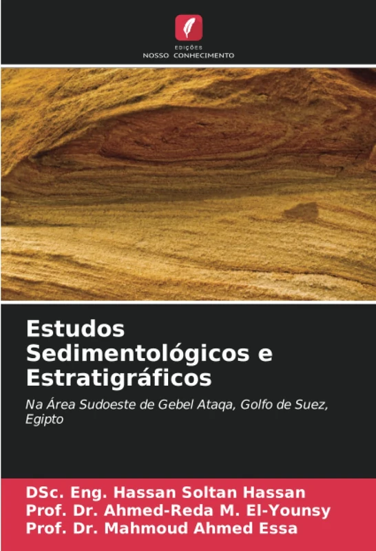 Estudos Sedimentológicos e Estratigráficos: Na Área Sudoeste de Gebel Ataqa, Golfo de Suez, Egipto
