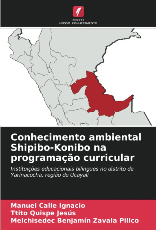 Conhecimento ambiental Shipibo-Konibo na programação curricular: Instituições educacionais bilingues no distrito de Yarinacocha, região de Ucayali