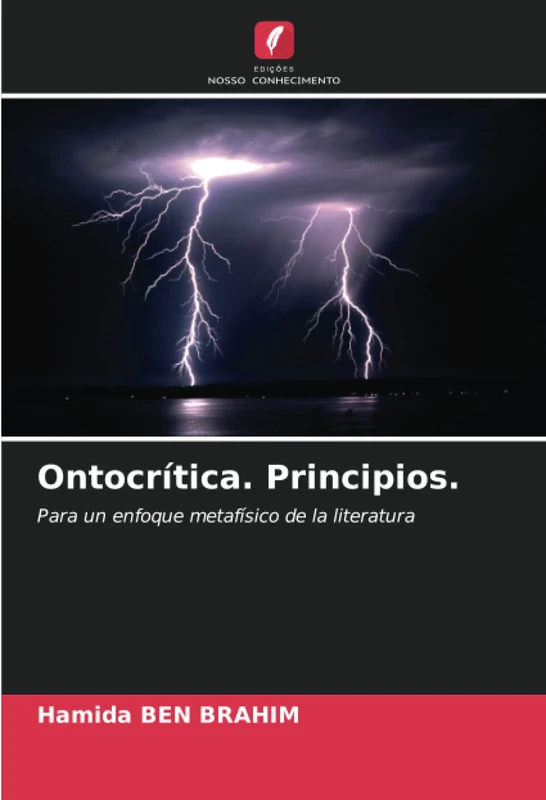 Ontocrítica. Principios.: Para un enfoque metafísico de la literatura