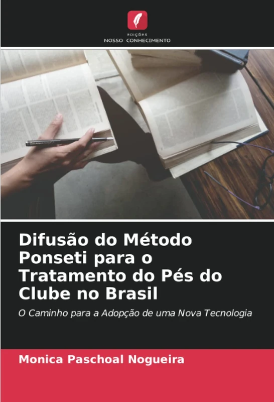 Difusão do Método Ponseti para o Tratamento do Pés do Clube no Brasil: O Caminho para a Adopção de uma Nova Tecnologia - Image 1