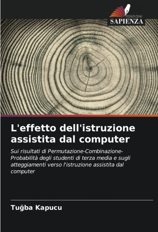 L'effetto dell'istruzione assistita dal computer: Sui risultati di Permutazione-Combinazione-Probabilità degli studenti di terza media e sugli atteggiamenti verso l'istruzione assistita dal computer