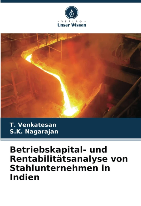 Betriebskapital- und Rentabilitätsanalyse von Stahlunternehmen in Indien